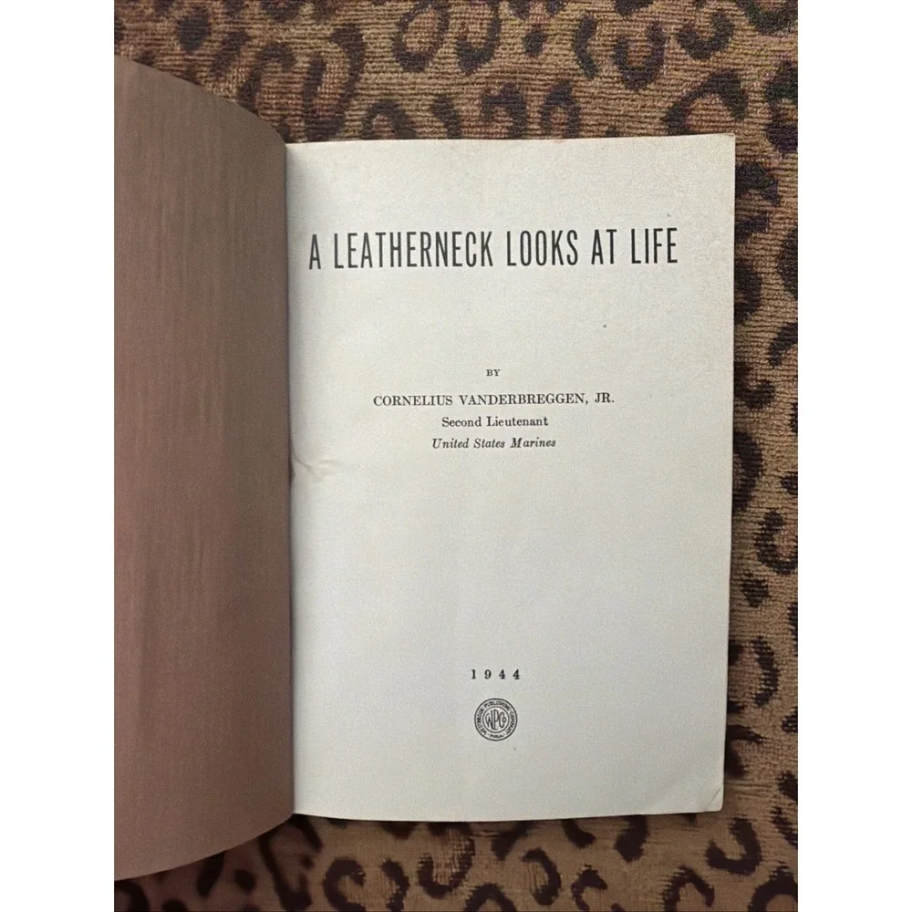 A Leatherneck Looks at Life Cornelius Vanderbreggen Jr. (1944) PB Ww2 Marine VTG